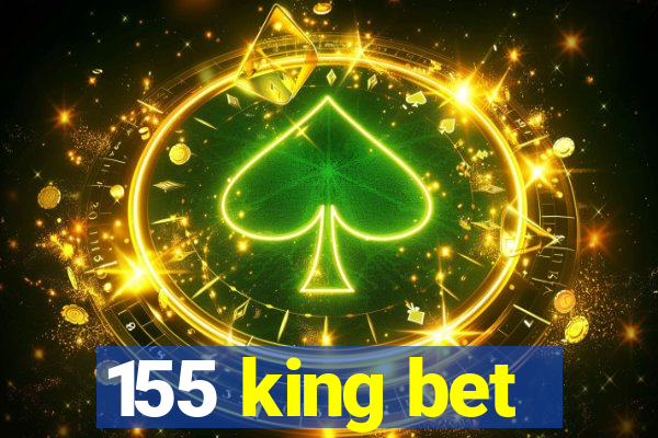 155 king bet